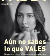 «AÚN NO SABES LO QUE VALES» PADDY