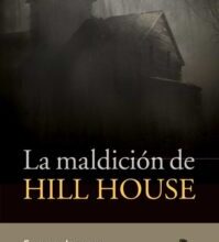 «LA MALDICIÓN DE HILL HOUSE» SHIRLEY JACKSON