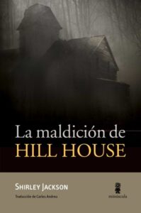 «LA MALDICIÓN DE HILL HOUSE» SHIRLEY JACKSON