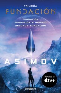 «TRILOGIA DE LA FUNDACION (FUNDACION, FUNDACION E IMPERIO, SEGUNDA FUNDACION)» ISAAC ASIMOV