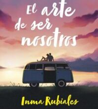 «El arte de ser nosotros» de Inma Rubiales