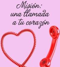 «Misión. Una llamada a tu corazón» de Silvia García Ruiz