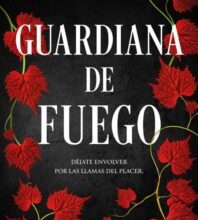 «GUARDIANA DE FUEGO (TRILOGIA DEL FUEGO SAGRADO 1)» de LENA VALENTI