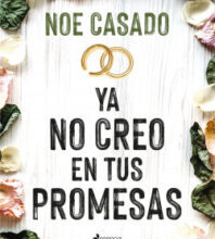 «Ya no creo en tus promesas» de Noe Casado