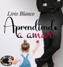 «Aprendiendo a amar» LIRIO BLANCO