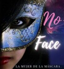 «Noface: La mujer de la máscara» de Mary Rojas