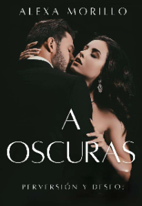 «A Oscuras» de Alexa Morillo