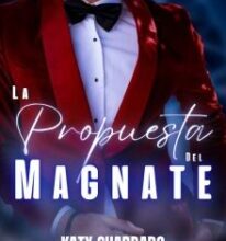 «La Propuesta del Magnate» de Katy Guardado