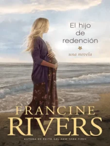 «El hijo de redención» de Francine Rivers