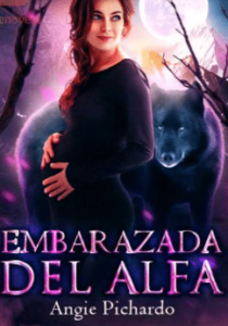 «Embarazada del alfa» de Angie Pichardo