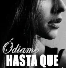 «Ódiame hasta que me ames» de Eva Gutierrez