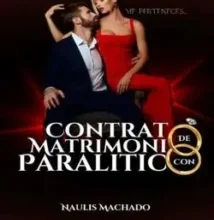 «Contrato de Matrimonio con un paralítico» de Naulis machado