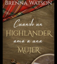 «Cuando un highlander ama a una mujer» de Brenna Watson