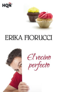 «El vecino perfecto» de Erika Fiorucci