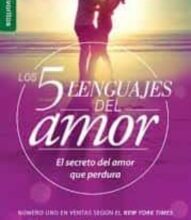 «5 LENGUAJES DE AMOR, LOS REVISADO 5 LOVE LANGUAGES: REVISED FAV: EL SECRETO DEL AMOR QUE PERDURA» de GARY D CHAPMAN