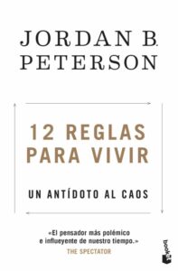 «12 REGLAS PARA VIVIR» de JORDAN B. PETERSON