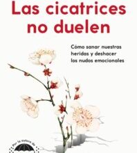 «LAS CICATRICES NO DUELEN» de ANABEL GONZALEZ