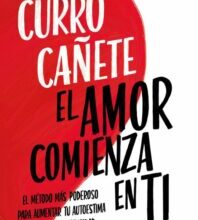 «EL AMOR COMIENZA EN TI» de CURRO CAÑETE