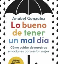 «LO BUENO DE TENER UN MAL DÍA» de ANABEL GONZALEZ