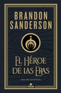 «EL HEROE DE LAS ERAS (NACIDOS DE LA BRUMA-MISTBORN 3)» de BRANDON SANDERSON