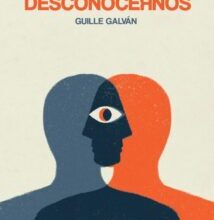 «DESCONOCERNOS» de GUILLE GALVAN , REBECA LOSADA