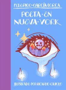 «POETA EN NUEVA YORK» de RICARDO CAVOLO , FEDERICO GARCIA LORCA