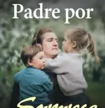 «Padre Por Sorpresa» de LUCINDA JOAQUIN