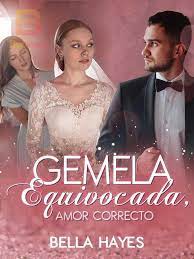 «Gemela equivocada, amor correcto» de Bella Hayes