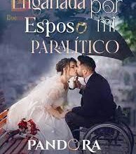 «El ENGAÑO DE MI ESPOSO PARALITICO» de Pandora