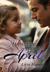 «Un amor para April» de LIRIO BLANCO