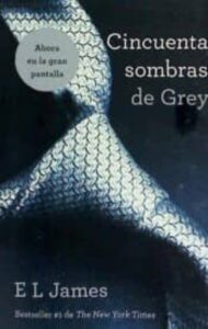 «CINCUENTA SOMBRAS DE GREY» de E. L. JAMES